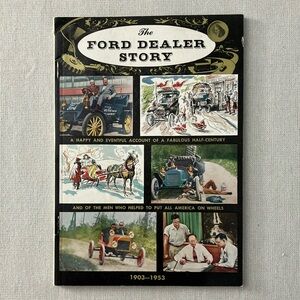 Vintage Book The Ford Dealer Story, History of Ford Vehicles Published 1953